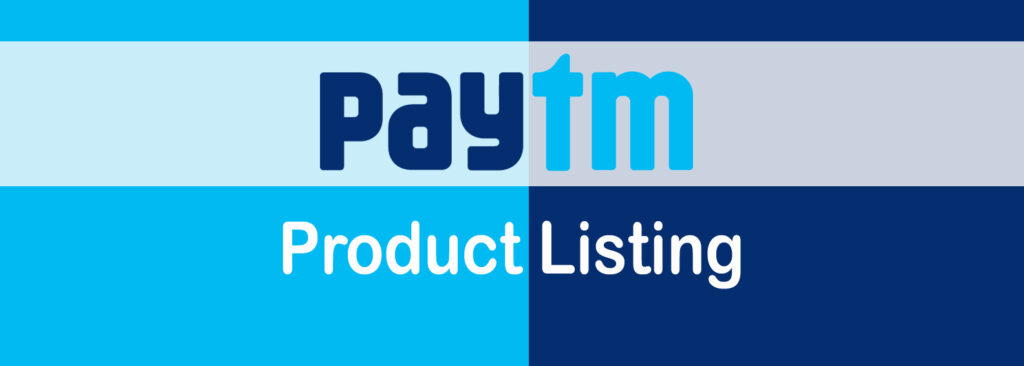 Paytm Product Listing Services 